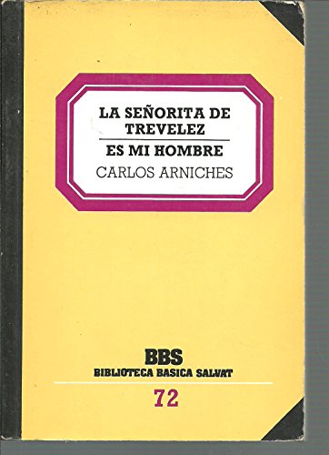 9788434580756: LA SEORITA DE TREVELEZ- ES MI HOMBRE