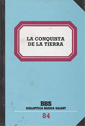 Beispielbild fr LA CONQUISTA DE LA TIERRA zum Verkauf von Librera Dilogo