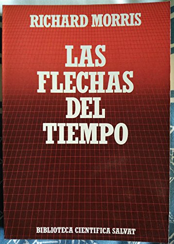 9788434584341: Las flechas del tiempo : una visin cientfica del tiempo