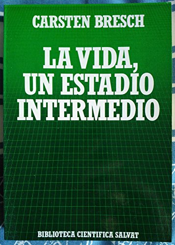 9788434584396: La vida, un estadio intermedio