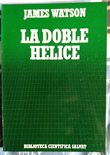 Beispielbild fr La Doble Helice (Biblioteca Cientfica Salvat) James Watson zum Verkauf von VANLIBER