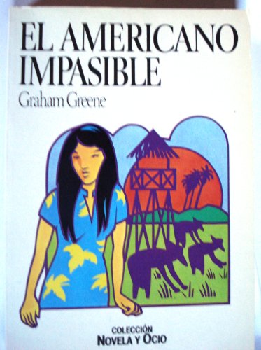 Imagen de archivo de EL AMERICANO IMPASIBLE Graham Greene a la venta por VANLIBER