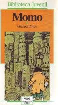 Momo o La extra±a historia de los ladrones del tiempo y de la ni±a que devolvi¾ el tiempo a los homb - ENDE, MICHAEL