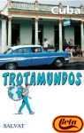 Beispielbild fr Trotamundos Cuba zum Verkauf von medimops