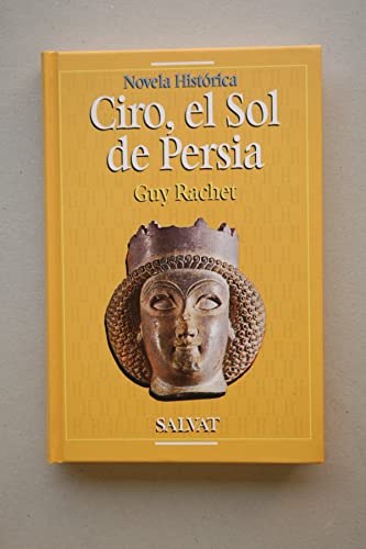 9788434590533: Ciro, el sol de Persia