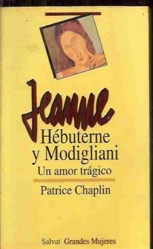 Stock image for Jeanne-hebuterne y modigliani : unamor tragico for sale by medimops