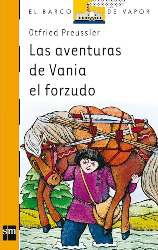 9788434808201: Las aventuras de Vania el forzudo: 1 (El Barco de Vapor Naranja)