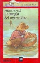 9788434808218: La jungla del oro maldito (El Barco de Vapor Roja) (Spanish Edition)