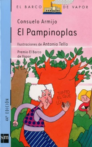 El pampinoplas/ The pampinoplas, the troublemaker (El Barco De Vapor) (Spanish Edition)