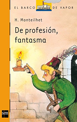 Imagen de archivo de De profesi?n, fantasma (Serie Naranja, 10) (Spanish Edition) a la venta por LibraryMercantile