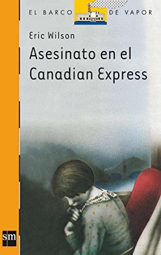 9788434811218: Asesinato en el Canadian Express: 15 (El Barco de Vapor Naranja)