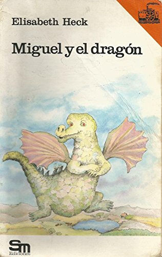 Stock image for Miguel y el Dragon for sale by Better World Books: West