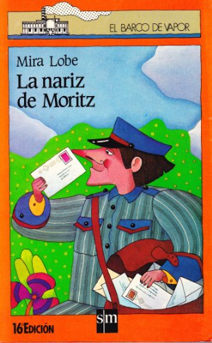 9788434813373: La nariz de Moritz: 28 (El Barco de Vapor Naranja)