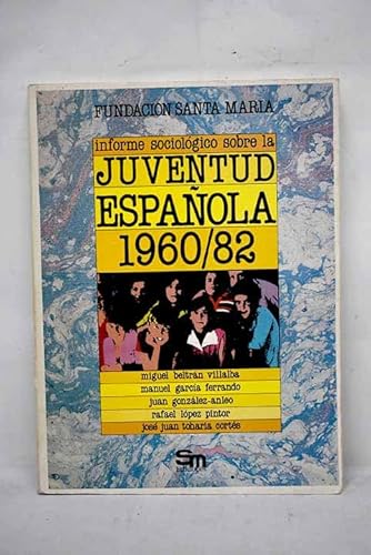 9788434813694: Informe sociológico sobre la juventud española, 1960/82 (Spanish Edition)