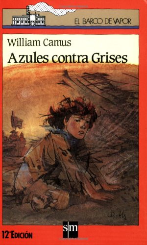 Stock image for Azules Contra Grises (Barco De Vapor) (Spanish Edition) for sale by ThriftBooks-Dallas