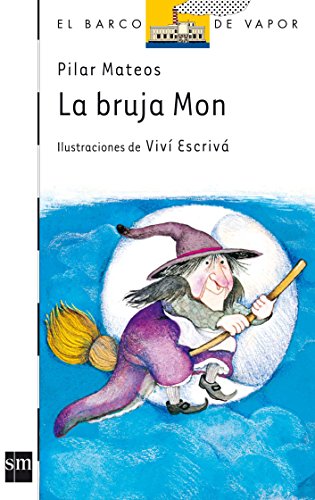 Imagen de archivo de La bruja Mon (El barco de vapor) (Spanish Edition) a la venta por Front Cover Books