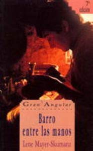 9788434821071: Barro entre las manos (Gran Angular) (Spanish Edition)
