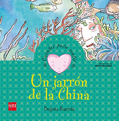 Imagen de archivo de Un jarrn de la China: un cuento sobre el miedo (Cuentos para sentir / Stories to Feel) (Spanish Edition) a la venta por mountain