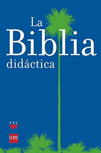La Biblia didáctica PPC Editorial y Distribuidora and La Casa De La Biblia - Varios Autores
