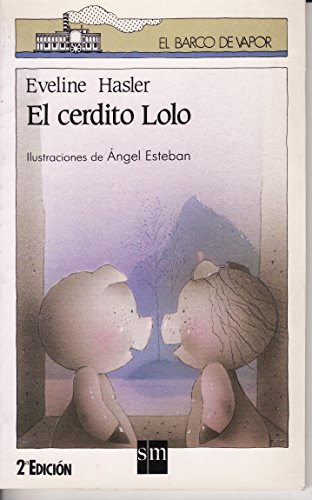 Stock image for El Cerdito Lolo (Spanish Edition) for sale by SecondSale
