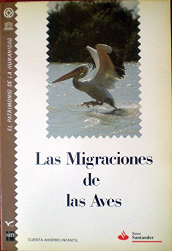 Imagen de archivo de LAS MIGRACIONES DE LAS AVES. a la venta por LIBRERA COCHERAS-COLISEO