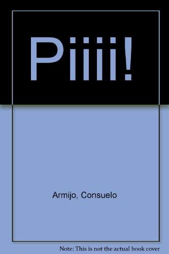 Stock image for Piiii! (Barco De Vapor Blanca) Armijo, Consuelo for sale by VANLIBER