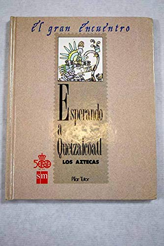 Stock image for Esperando a Quetzalcoatl for sale by Librera 7 Colores