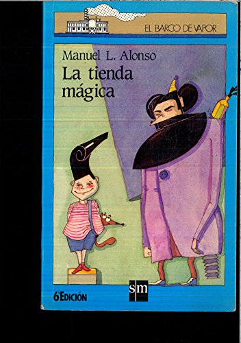 La Tienda Magica (Coleccion El Barco De Vapor) (9788434829794) by Manuel L. Alonso