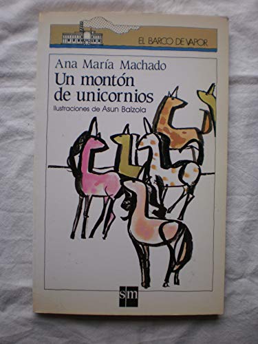 9788434830936: Monton de Unicornios Ana Maria Machado