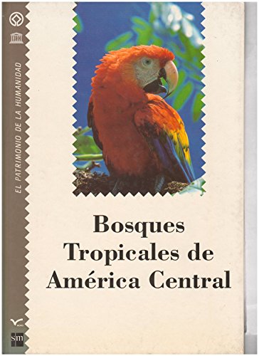 Imagen de archivo de BOSQUES TROPICALES DE AMRICA CENTRAL. a la venta por LIBRERA COCHERAS-COLISEO