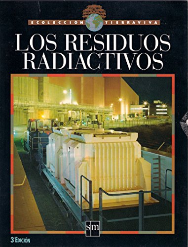 9788434833715: Los Residuos Radioactivos (Ecoleccion Tierraviva)
