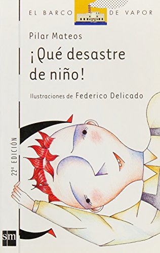 Stock image for Qu desastre de nio! (El barco de vapor) (Spanish Edition) for sale by Red's Corner LLC