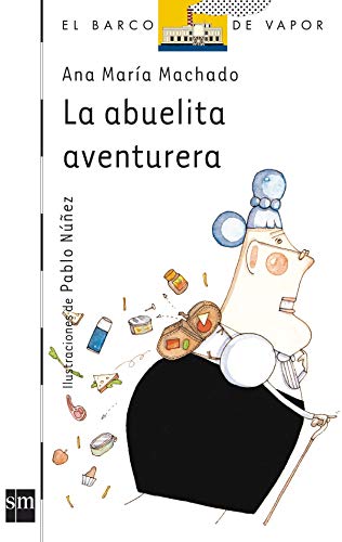9788434837010: La abuelita aventurera/ The adventurous grandmother: 45