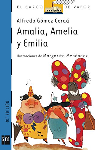 Beispielbild fr Amalia, Amelia y Emilia (El barco de vapor: serie azul/ The Steamboat: Blue Series) (Spanish Edition) zum Verkauf von ZBK Books