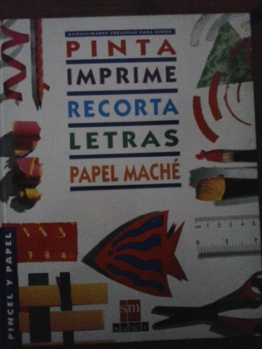 Imagen de archivo de Pinta, Imprime, Recorta, Letras, Papel Mache a la venta por Hamelyn