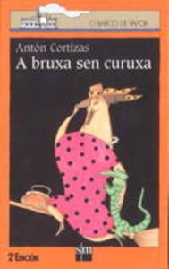 Beispielbild fr A bruxa sen curuxa (El Barco de Vapor Naranja, Band 17) zum Verkauf von medimops