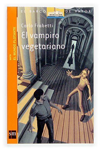 Stock image for El vampiro vegetariano (El Barco De Vapor: El Mundo Flotante / the Steamboat: the Floating World) for sale by medimops