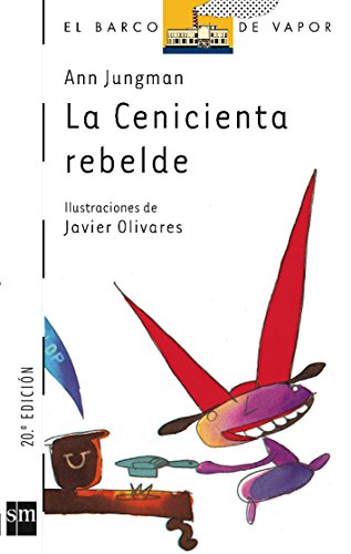 La Cenicienta rebelde (El barco de vapor / The Steamboat) (Spanish Edition) (9788434840959) by Jungman, Ann