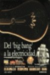 Stock image for Del ?big bang? a la electricidad (Mundo maravilloso, Band 6) for sale by medimops