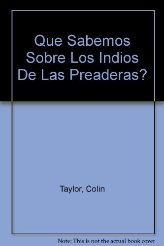 Beispielbild fr Qu sabemos sobre los indios de las praderas? (Que sabemos sobre) zum Verkauf von medimops