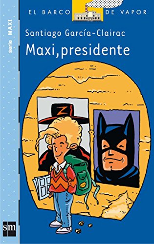 Imagen de archivo de Maxi, presidente (El Barco De Vapor) (Spanish Edition) a la venta por HPB-Movies