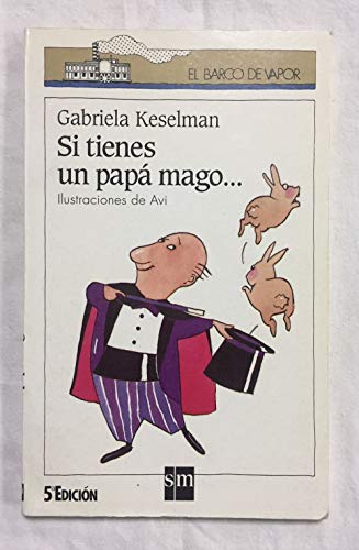 9788434846616: Si tienes un papa mago.../ If You Have a Father Who's a Magician...