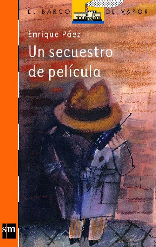 Beispielbild fr Un secuestro de pel�cula (El barco de vapor) (Spanish Edition) zum Verkauf von Wonder Book