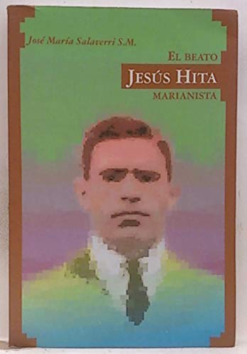 Imagen de archivo de El Beato Jess Hita Marianista a la venta por LibroUsado CA