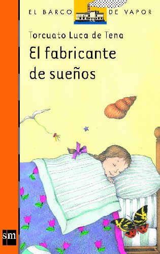 9788434847873: El fabricante de sueos (El Barco De Vapor: Serie Naranja/ The Steamboat: Orange Series) (Spanish Edition)