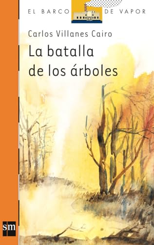 9788434847965: La batalla de los rboles: 98 (El Barco de Vapor Naranja)