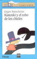 Stock image for Kiatoski y el robo de los chicles for sale by Ammareal