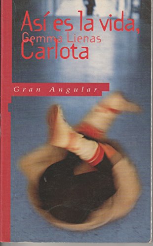 9788434850958: As es la vida, Carlota: 103 (Gran Angular)