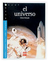 Stock image for El universo (Mundo azul) Oxlade, Chris; Kevin Jones Associates; Marffy, Janos; David, Madeline; Kemp, David; Smith, Guy; Cox, John and Guitin, Mara Jos for sale by VANLIBER