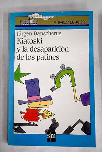 Stock image for Kiatoski y la desaparicion de los patines for sale by medimops